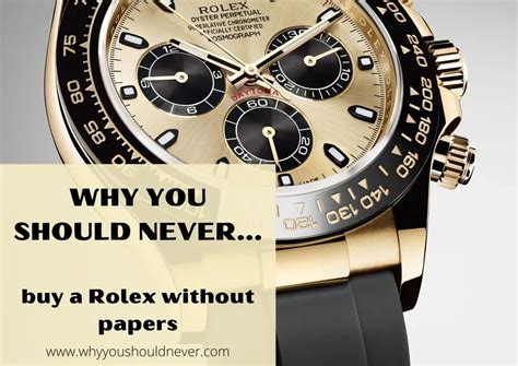 should i buy rolex without papers|are rolex papers worth buying.